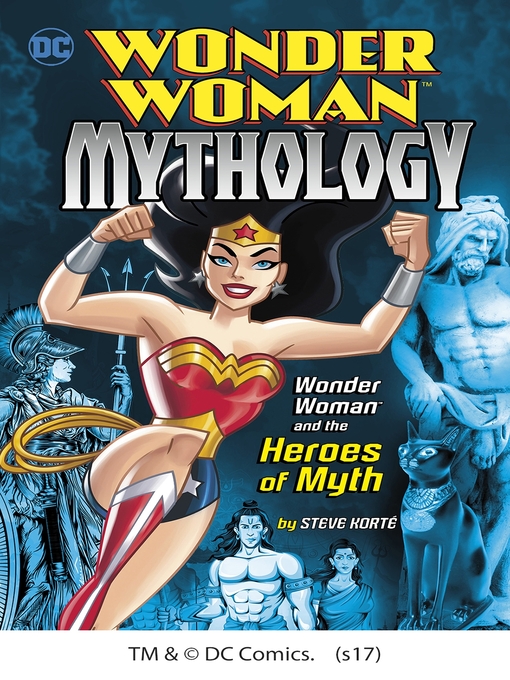 Title details for Wonder Woman and the Heroes of Myth by Steve Korté - Available